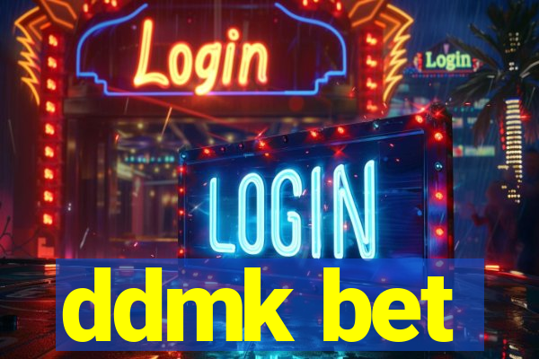 ddmk bet